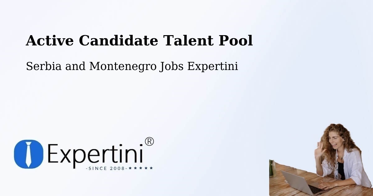Active Candidate Talent Pool – Godefroy - Serbia and Montenegro Jobs Expertini