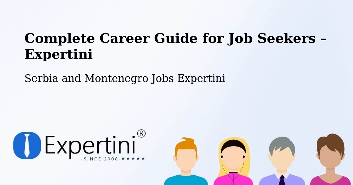Career Guide for Job Seekers – Godefroy - Godefroy, Serbia and Montenegro Jobs Expertini