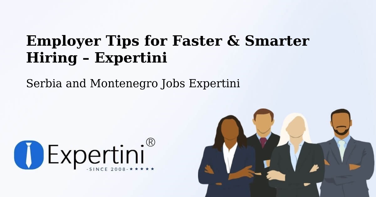 Employer Tips for Hiring & Recruitment – Godefroy - Godefroy, Serbia and Montenegro Jobs Expertini